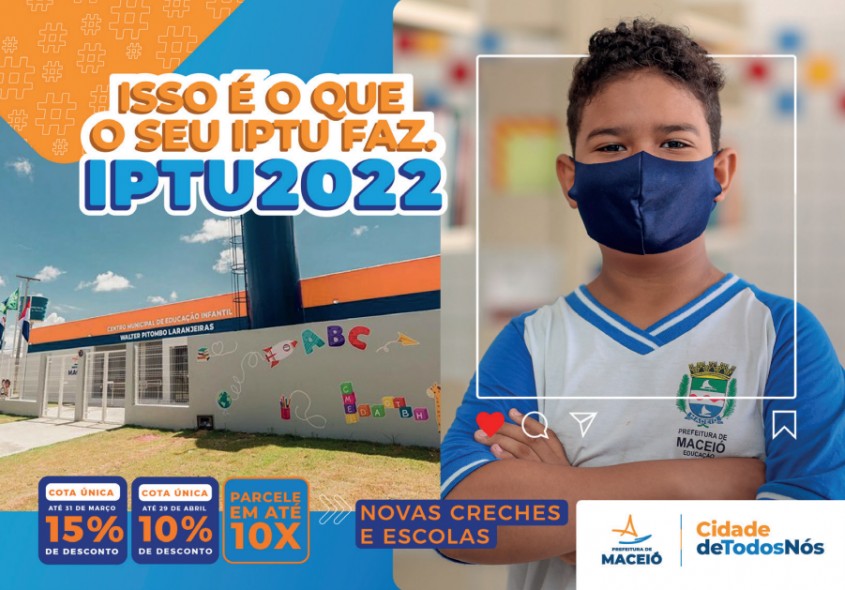 Campanha do IPTU 2022 destaca papel do contribuinte nas transformações ocorridas em Maceió